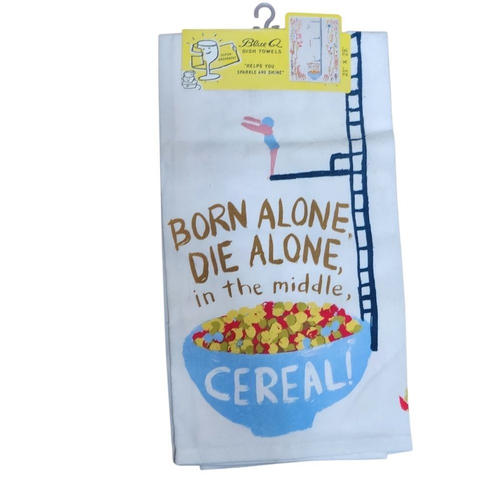 Blue Q Dish Towel 21x28 Born Alone Die Alone in the middle CEREAL New with Tags